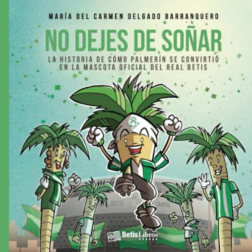 No dejes de soñar: La historia de cómo Palmerín se convirtió en la mascota oficial del Real Betis